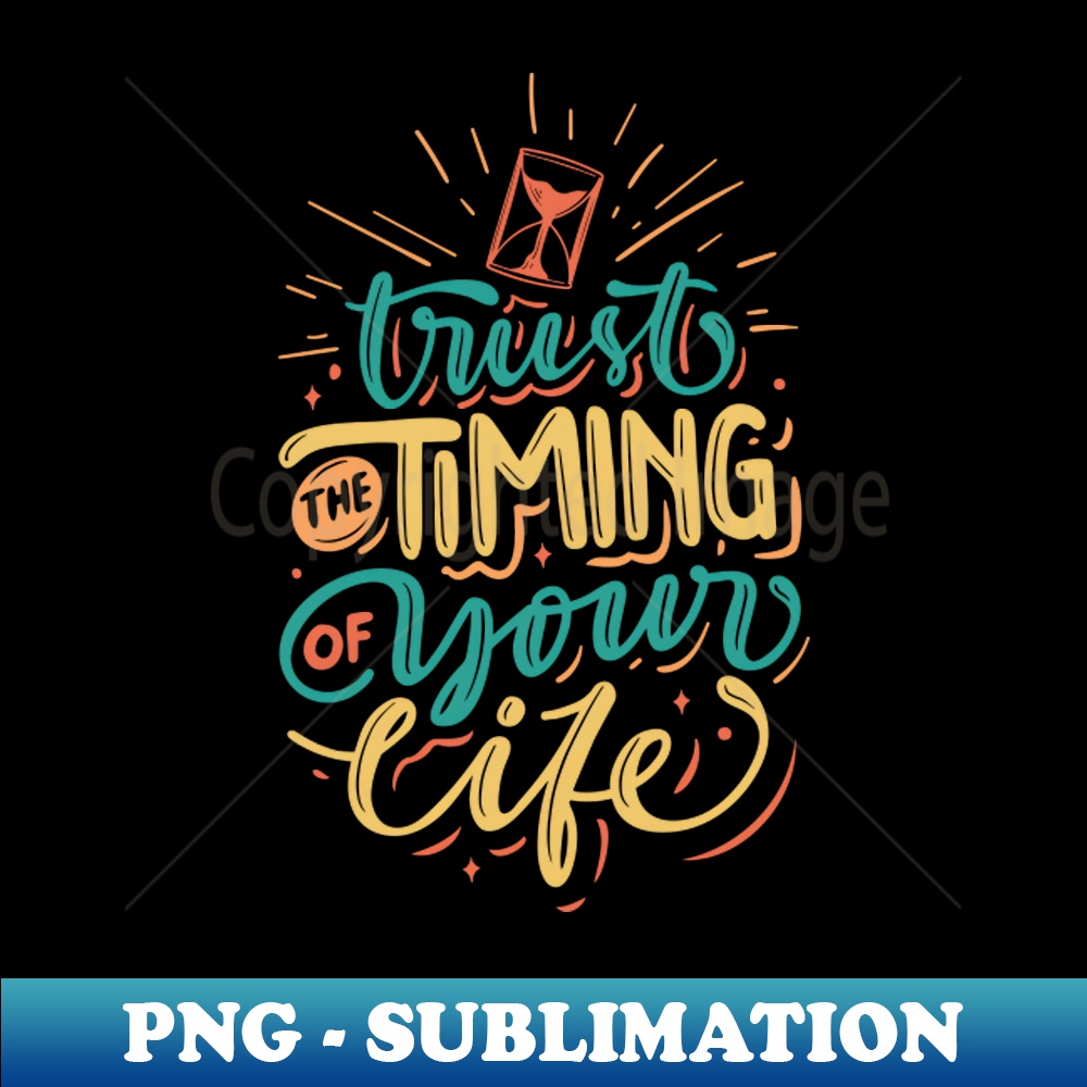 UG-20231107-11010_Trust the time of your life motivational quotes Just be happy and optimistic 9313.jpg