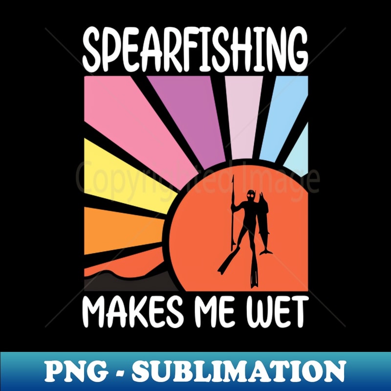 UX-20231107-8163_Spearfishing Makes Me Wet Funny Water Sports Aesthetic 2163.jpg