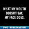 VA-20231107-12550_What My Mouth Doesnt Say My Face Does Funny Smart Comments 5604.jpg