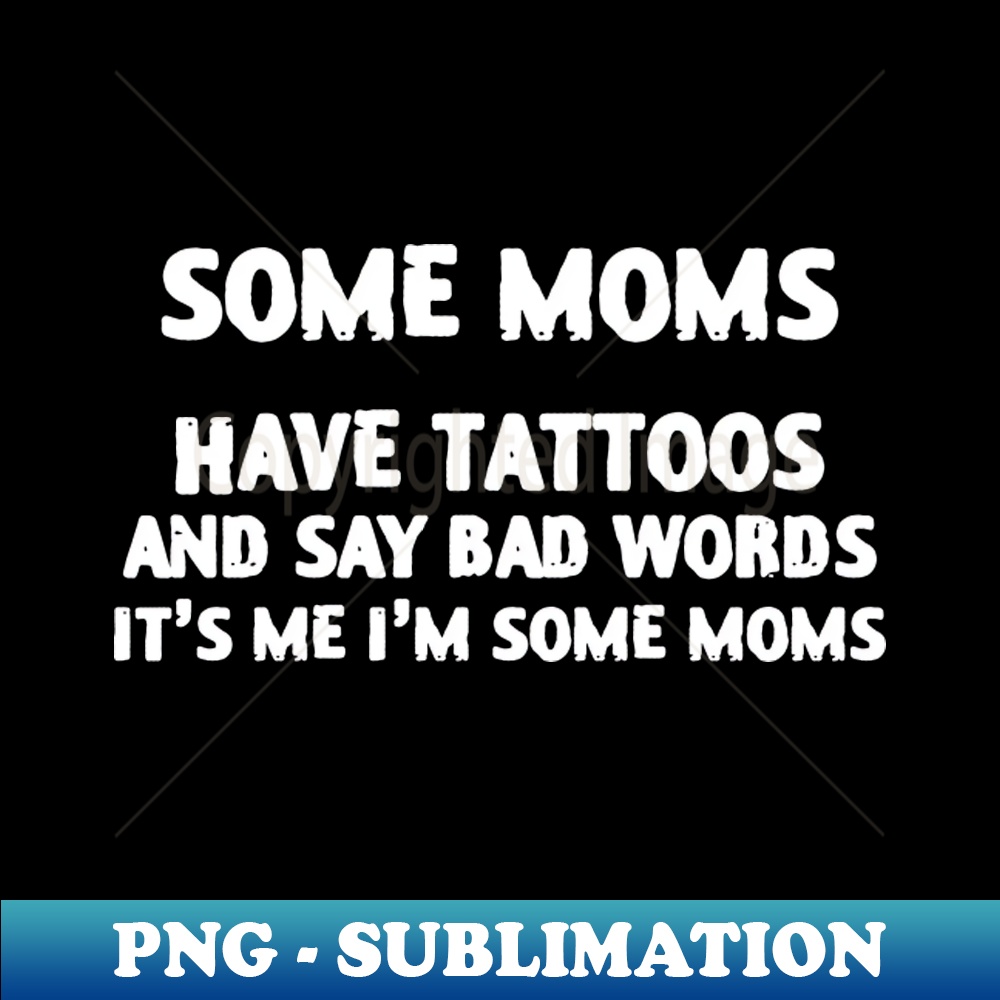 VF-20231107-7983_Some Moms Have Tattoos And Say Bad Words 2693.jpg