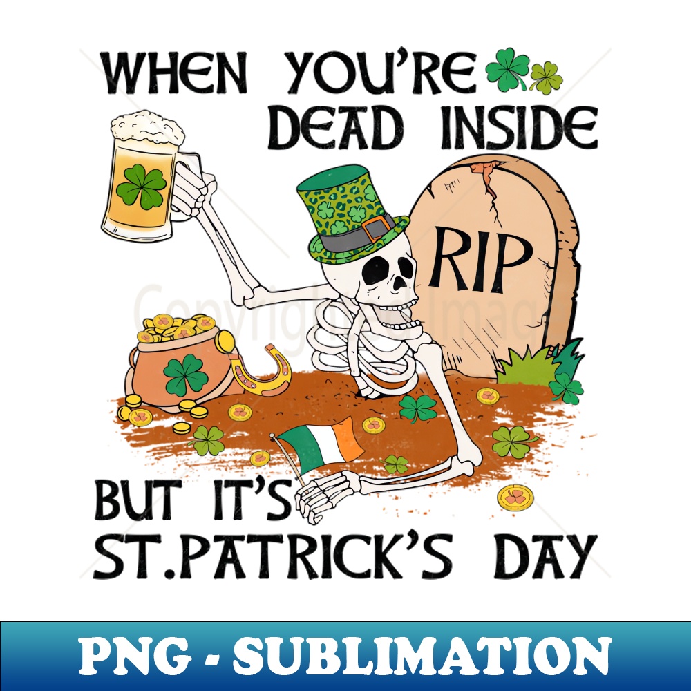 WK-20231107-12585_When Youre Dead Inside But Its Saint Patricks Day 5707.jpg