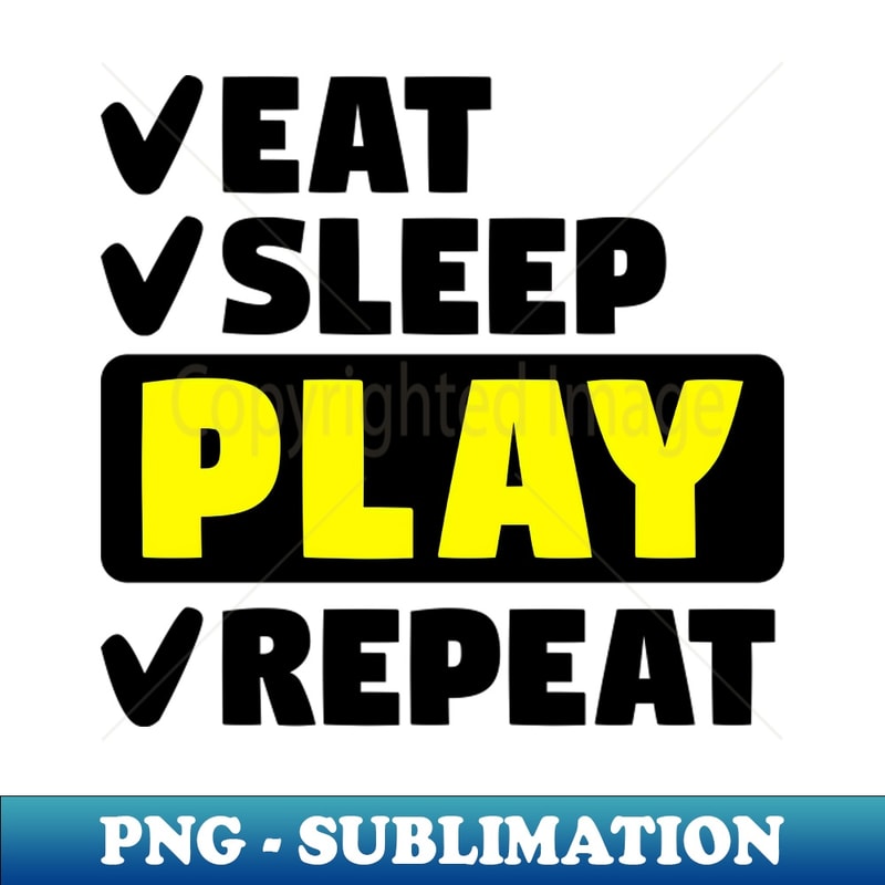 WS-20231107-2022_Eat sleep play repeat 6635.jpg