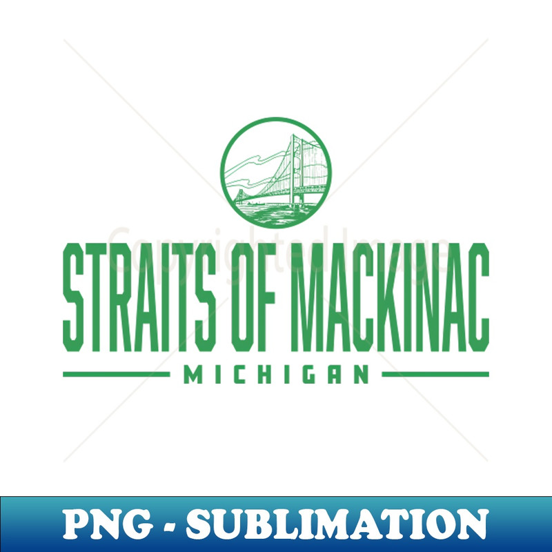 WW-20231107-8638_Straits of Mackinac Michigan Wordmark Bridge - Green 9601.jpg