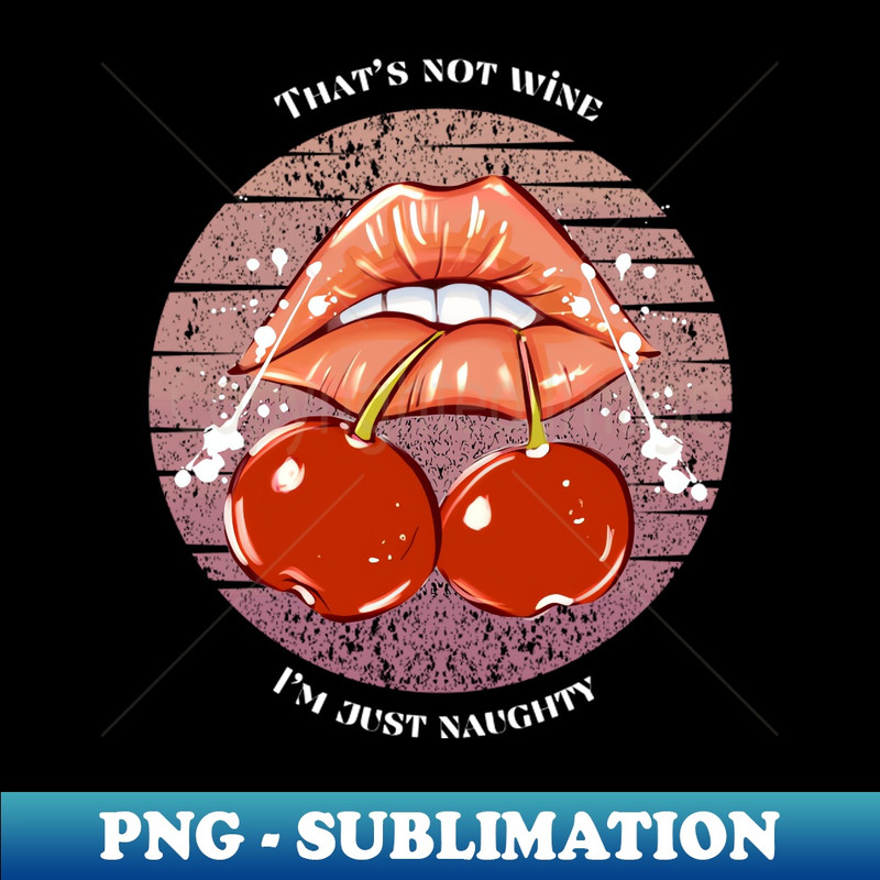 XS-20231107-9582_Thats not Wine - Im just Naughty 4812.jpg