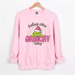 the grinch christmas sweatshirt, feeling extra grinchy today, grinchmas sweatshirt, pink grinch christmas sweatshirt, gr