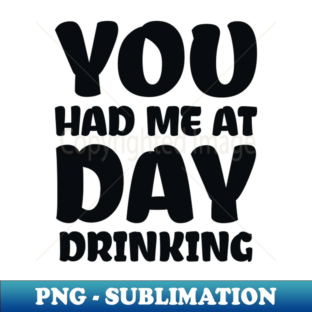 ZF-20231107-13330_You Had Me At Day Drinking 6335.jpg