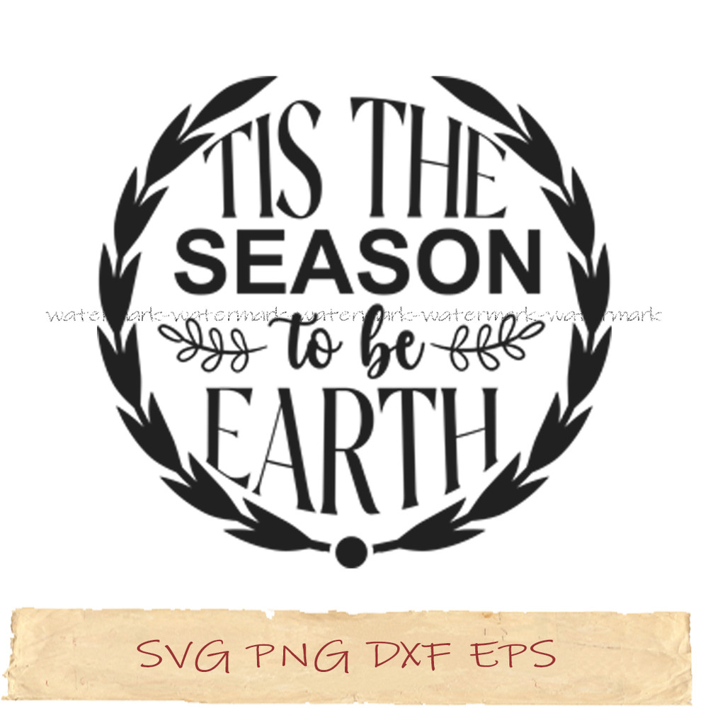 Tis the season ti be earth.jpg