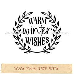warm winter wishes svg, merry christmas svg, png cricut, file sublimation, instantdownload
