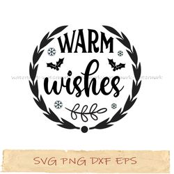 warm wishes svg, merry christmas svg, png cricut, file sublimation, instantdownload