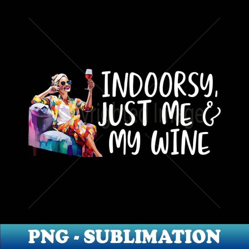 JI-20231107-6657_Indoorsy Just Me and My Wine Drinking Woman 5580.jpg