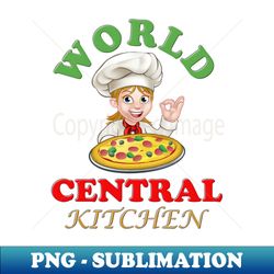 Kitchen World Central Kitchen Central World World Kitchen Funny Kitchen Design Central Kitchen Cool Kitchen Kitchen Design World Kitchen Design - Signature Sublimation Png File - Spice Up Your Sublimation Projects