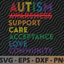 autism support care acceptance love community svg, autism awareness, svg, png, eps, download file