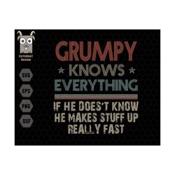 grumpy know everything svg, grumpy svg, funny grandpa svg, grandpa gift, papa svg, fathers day svg, grandfather svg, dad