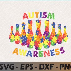 bowling autism awareness autism awareness month svg, eps, png, dxf, digital download