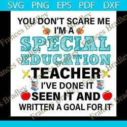 you don't scare me, school teacher svg, teacher svg, special education, love teacher, school uniform svg, graduation gif