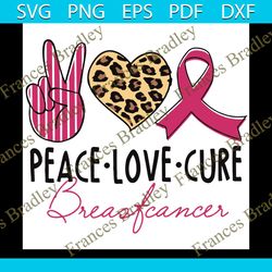 peace love cure, breast cancer svg, cancer awareness, cancer ribbon svg, breast cancer ribbon, breast cancer anniversary