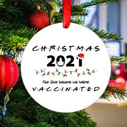 christmas friends the one where we were vaccinated ornament