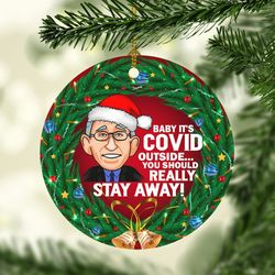 baby its covid outside you should really stay away funny santa dr fauci christmas ornament