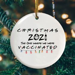 christmas  the one where we were vaccinated ornament gift