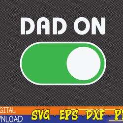 father's day svg, father's day,dad on father's day cricut file, clipart, svg, png, eps, dxf