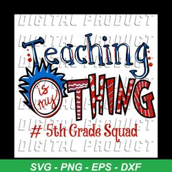 5th Grade Teacher Svg, Dr Seuss Svg, Teacher Svg, 5th Grade Squad Svg, 5th Grade Svg, 5th Grade Quad Svg, Teacher Gifts