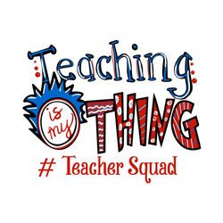 teacher squad svg, dr seuss svg, teacher svg, quad svg, teacher gifts svg, dr seuss teacher svg, thing 1 thing 2 svg, th