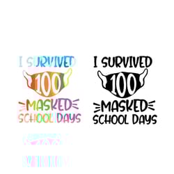 i survived 100 masked school days svg, 100th day svg, dr seuss svg, back to school svg, masked school days, school svg,