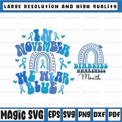 diabetic diabetes support type 1 diabetes svg, i can do anything except make insulin svg, in november we wear blue, digi