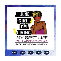 june girl svg, girl born in june svg, queens born in june svg, queens are born in june, june girl svg, birthday for silh