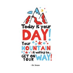 today is your day dr seuss svg, dr seuss svg, cat in the hat svg, dr seuss quote, dr seuss book svg, seuss svg, seuss bo