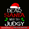 CRS171023122-Dear Santa Why So Judgy PNG, Vintage Xmas PNG, Vacation Xmas PNG.png