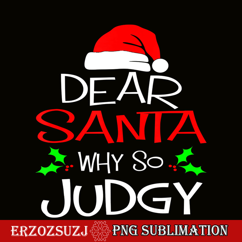 CRS171023122-Dear Santa Why So Judgy PNG, Vintage Xmas PNG, Vacation Xmas PNG.png
