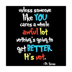 unless someone like you cares a whole awful lot svg, trending svg, dr seuss svg, thing svg, cat in hat svg, catinthehat