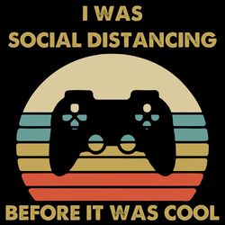 i was social distancing because it was cool svg, trending svg, game svg