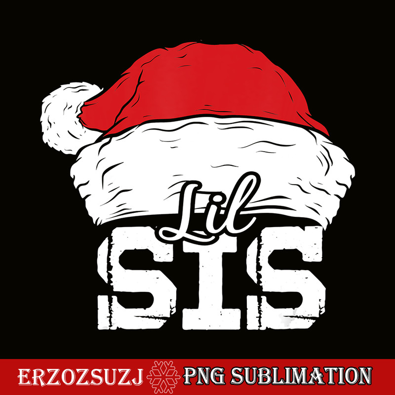 CRS201023121-Lil Sis PNG, Santa Hat PNG, Christmas Matching Family Pajama PNG.png