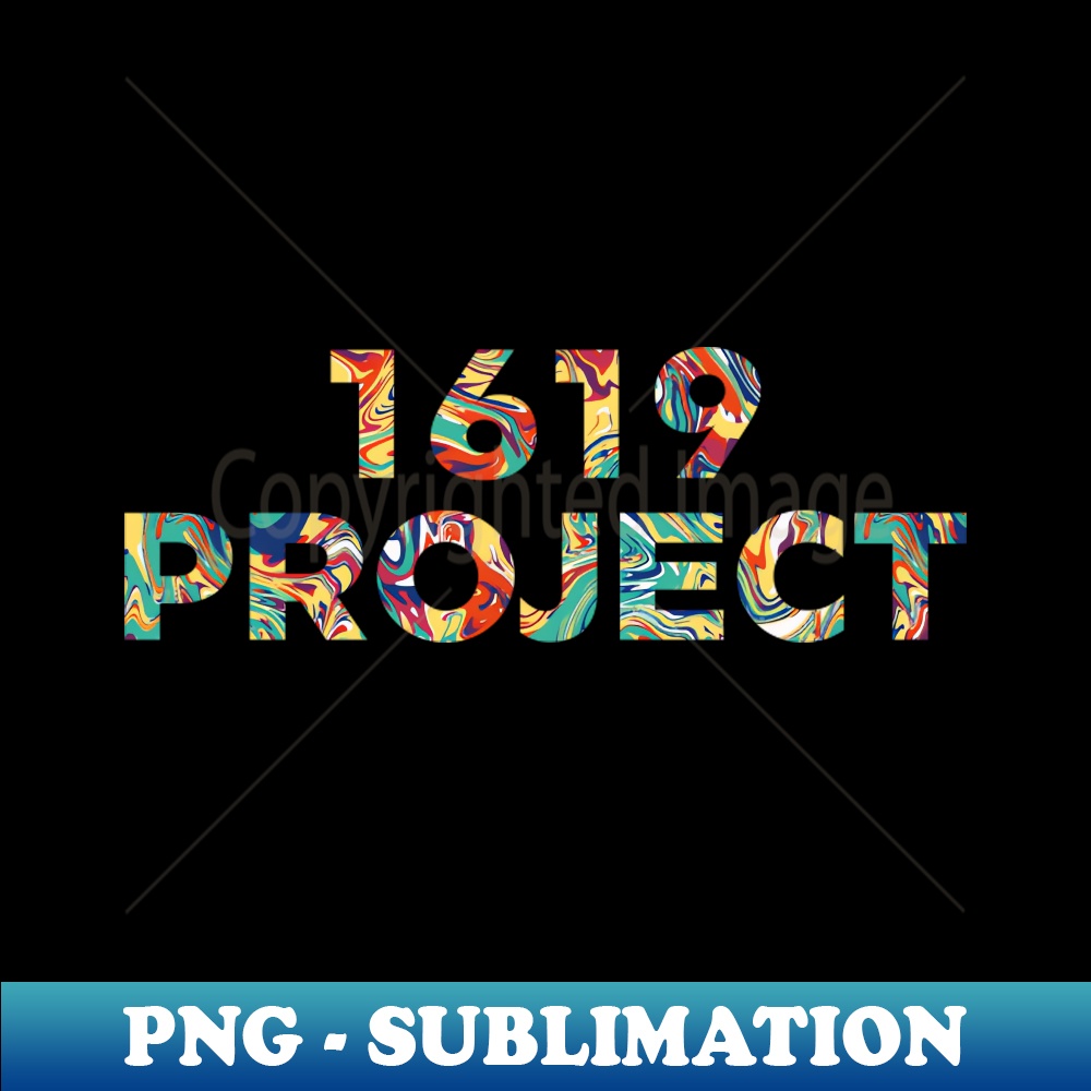 1619 Project - Sublimation-Ready PNG File - Bold & Eye-catch | Inspire ...