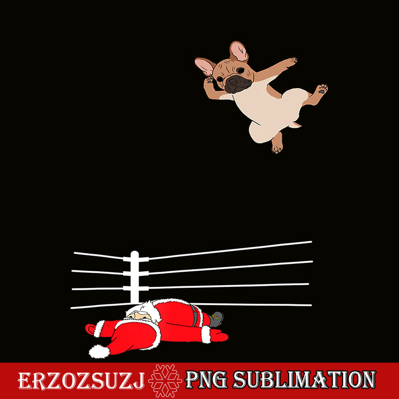 CRS20102324-Funny Christmas Dog Xmas PNG, Wrestling Santa and French Bulldog PNG, Christmas Vibes PNG.png