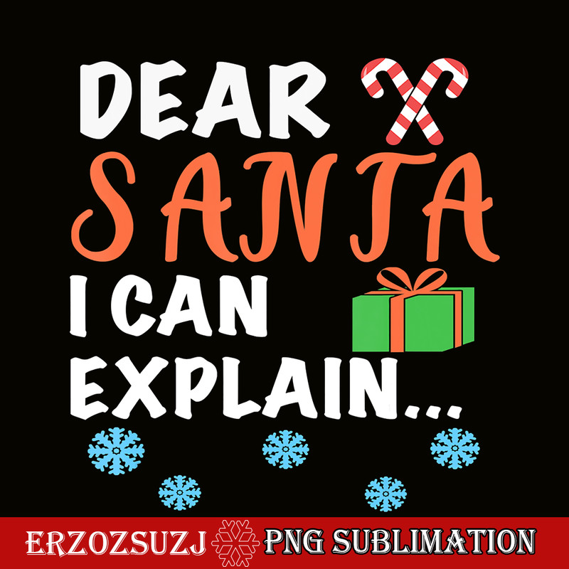 CRS20102330-Funny Christmas PNG, Humor Xmas PNG, Dear Santa I Can Explain PNG.png