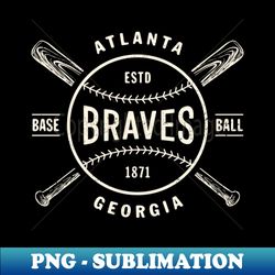 Atlanta Braves Bats  Ball by  Buck Tee - High-Quality PNG Sublimation Download - Bold & Eye-catching