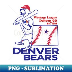 Defunct Denver Bears League Baseball Team - Artistic Sublimation Digital File - Spice Up Your Sublimation Projects