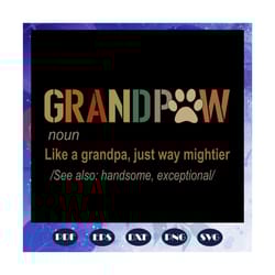 grandpaw like a grandpa, grandpa svg, grandpa gift, grandpa birthday, best grandpa ever, grandpa life, gift from bestie,