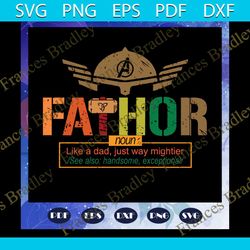 fathor like a dad just way mightier, father svg, dad svg, father gift, father birthday, father appreciation, gift for da