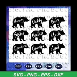 mommy bear svg, daddy bear svg, baby bear svg, sister bear svg, brother bear svg, uncle svg, family bear svg, family lif