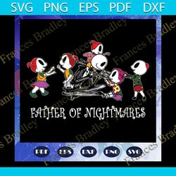 father of nightmares svg, fathers day svg, nightmare before christmas svg, fathers day gift, gift for papa, fathers day