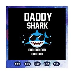 daddy shark svg, fathers day svg, fathers day gift, fathers day lover, shark lover, shark lover gift svg, daddy svg, gru