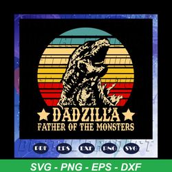 dadzilla father svg, dadzilla svg, monster svg, father of the monsters svg, papa svg, daddy svg, fathers day svg, father
