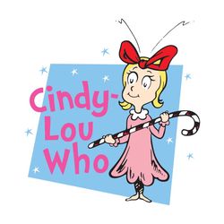 dr seuss cindy lou who svg, dr seuss svg, cindy lou who svg, cat in the hat svg, funny dr seuss svg, dr seuss character,