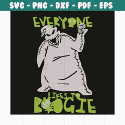 everyone likes to boogie svg, oogie boogie svg, oogie boogie shirt, oogie boogie gift, oogie boogie lovers, the nightmar