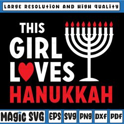 this girl who loves hanukkah svg, this girl hanukkah svg png, happy hanukkah, the girl eho loves hanukkah red and white