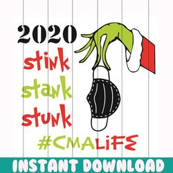 2020 stink stank stunk cma life svg, christmas svg, 2020 svg, stink stank stunk svg, grinch svg, grinch holding face mas